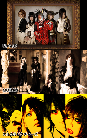 NoGoD / MORAN / ケミカルピクチャーズ